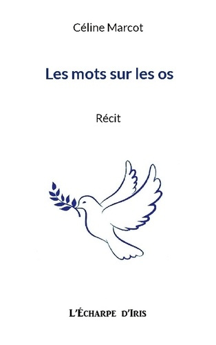 marcot-celine-3b-l-echarpe-d-iris-les-editions-les-mots-sur-les-os_0