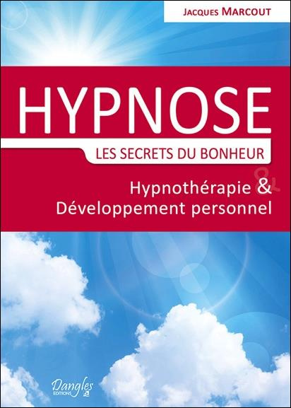 marcout-jacques-3b-fumex-jacques-hypnose-les-secrets-du-bonheur-hypnotherapie-et-developpement-personnel_0