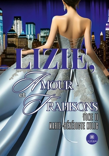 marie-benedicte-kulig-lizie-amour-et-trahisons-tome-ii_0