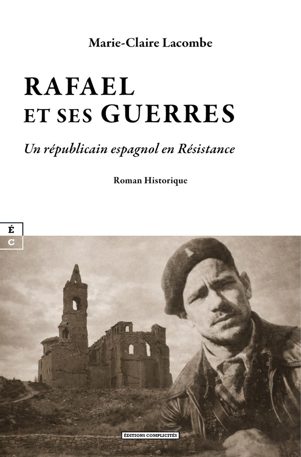 marie-claire-lacombe-rafael-et-ses-guerres-un-republicain-espagnol-en-resistance_0