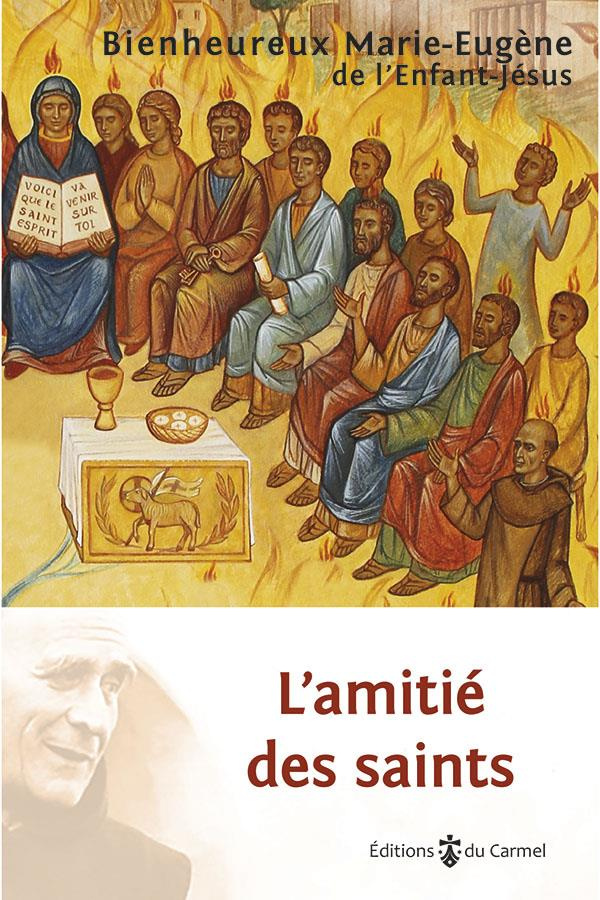marie-eugene-de-lenf-l-amitie-des-saints-bienheureux-marie-eugene-de-l-enfant-jesus_0