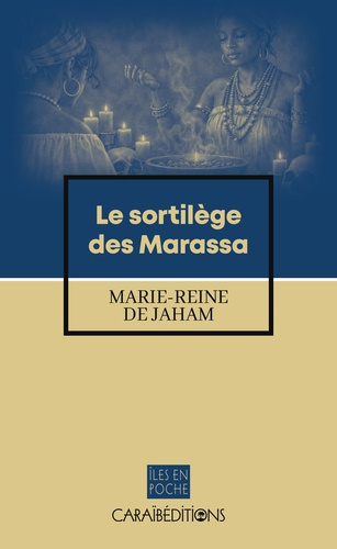 marie-reine-de-jaham-le-sortilege-des-marassa_0