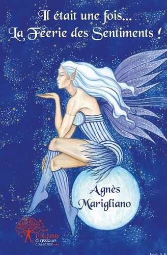 marigliano-agnes-il-etait-une-fois-la-feerie-des-sentiments_0