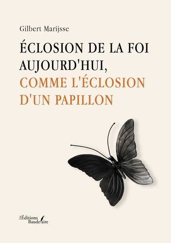 marijsse-gilbert-eclosion-de-la-foi-aujourd-hui-comme-l-eclosion-d-un-papillon_0
