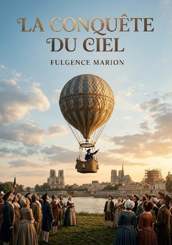 marion-fulgence-conquete-du-ciel-les-premiers-pas-de-l-homme-da_0