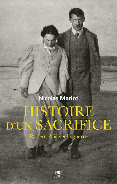 mariot-nicolas-histoire-d-un-sacrifice-robert-alice-et-la-guerre-1914-1917_0