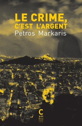 markaris-petros-volkovitch-michel-zervas-helen-le-crime-c-est-l-argent_0
