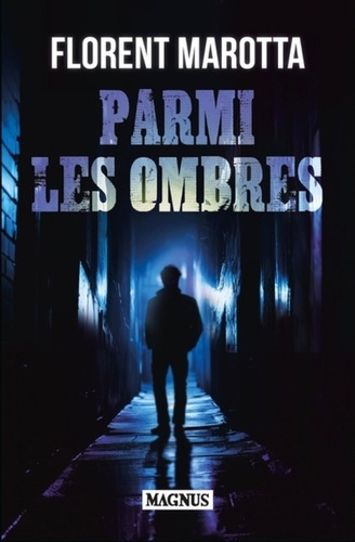 marotta-florent-parmi-les-ombres_0