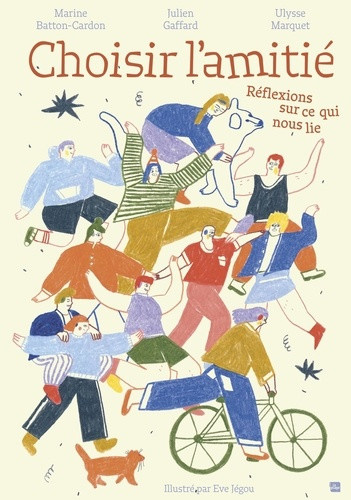 marquet-ulysse-gaffard-julien-batton-cardon-ma-choisir-l-amitie-reflexions-sur-ce-qui-nous-lie_0