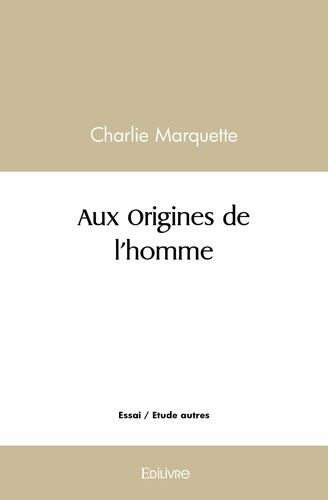 marquette-charlie-aux-origines-de-l-homme_0