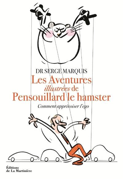 marquis-serge-3b-rapaport-gilles-les-aventures-illustrees-de-pensouillard-le-hamster-comment-apprivoiser-l-ego_0