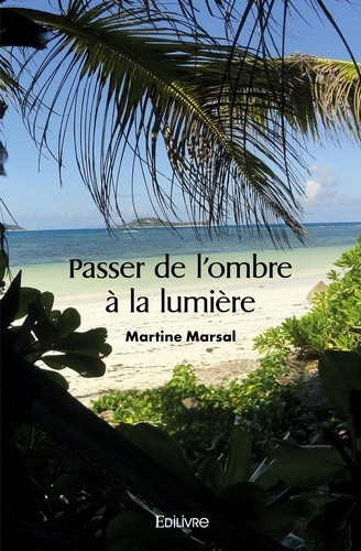 marsal-martine-passer-de-l-ombre-a-la-lumiere_0