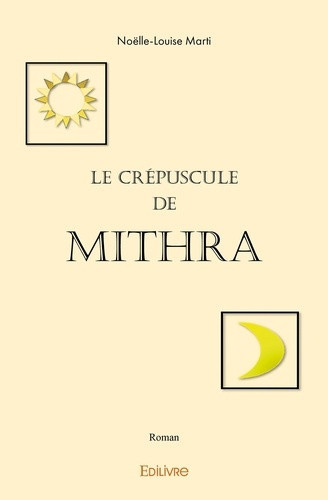 marti-noelle-louise-le-crepuscule-de-mithra_0