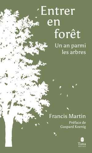 martin-francis-entrer-en-foret-un-an-parmi-les-arbres_0