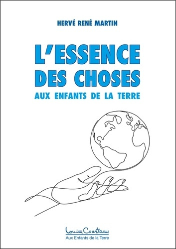 martin-herve-rene-l-essence-des-choses-aux-enfants-de-la-terre_0