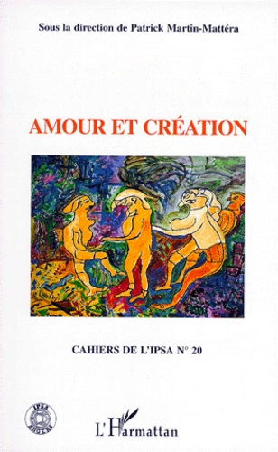 martin-mattera-patrick-cahiers-de-l-ipsa-numero-20-amour-et-creation_0