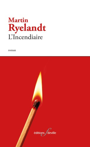 martin-ryelandt-l-incendiaire_0