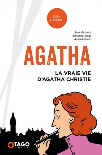 martinetti-anne-lebeau-guillaume-franc-alexand-agatha-la-vraie-vie-d-agatha-christie_0