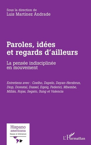 martinez-andrade-luis-paroles-idees-et-regards-d-ailleurs-la-pensee-indisciplinee-en-mouvement_0