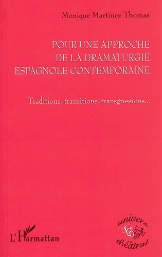 martinez-thomas-monique-pour-une-approche-de-la-dramaturgie-espagnole-contemporaine-traditions-transitions-transgressions_0