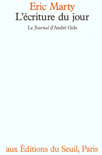 marty-eric-l-ecriture-du-jour-le-journal-d-andre-gide_0