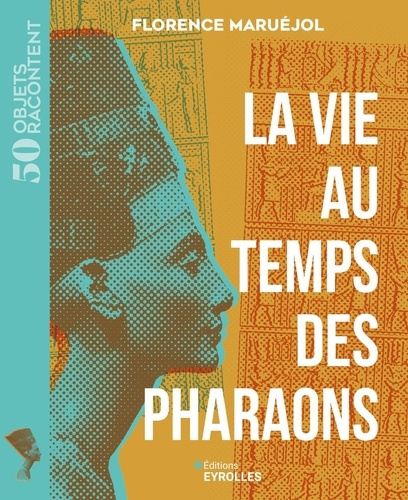 maruejol-florence-la-vie-au-temps-des-pharaons_0