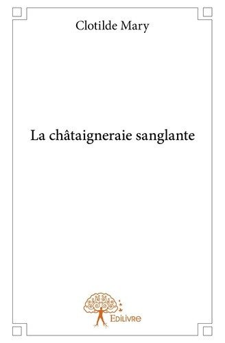 mary-clotilde-la-chataigneraie-sanglante_0