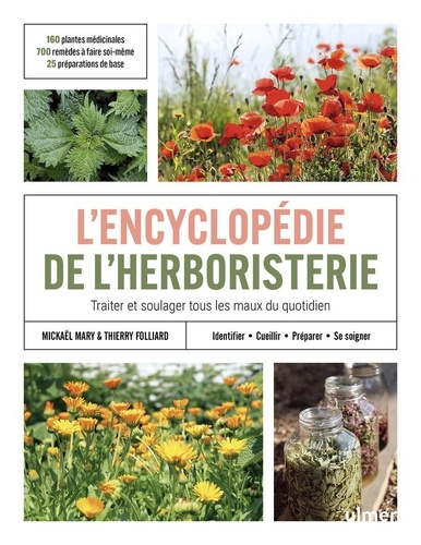 mary-folliard-encyclopedie-de-l-herboristerie-170-plantes-medicinales-700-remedes-a-faire-soi-meme-25-preparat_0
