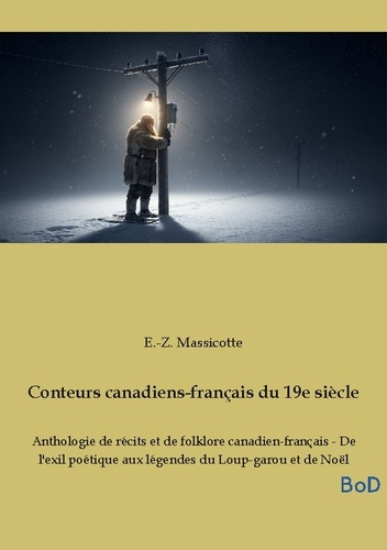 massicotte-e-z-conteurs-canadiens-francais-du-19e-siecl-anthologie-de-recits-et-de-fol_0