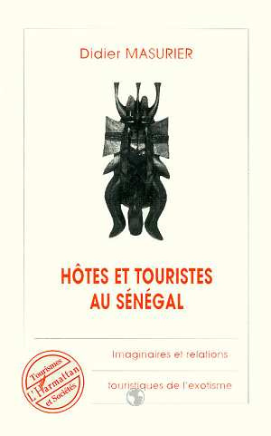 masurier-didier-hotes-et-touristes-au-senegal-imaginaires-et-relations-touristiques-de-l-exotisme_0