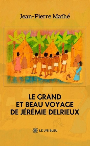 mathe-jean-pierre-le-grand-et-beau-voyage-de-jeremie-delrieux_0