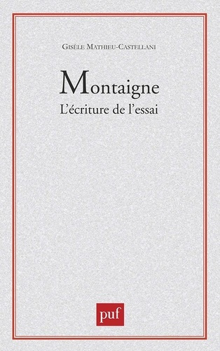 mathieu-castellani-gisele-montaigne-l-ecriture-de-l-essai_0