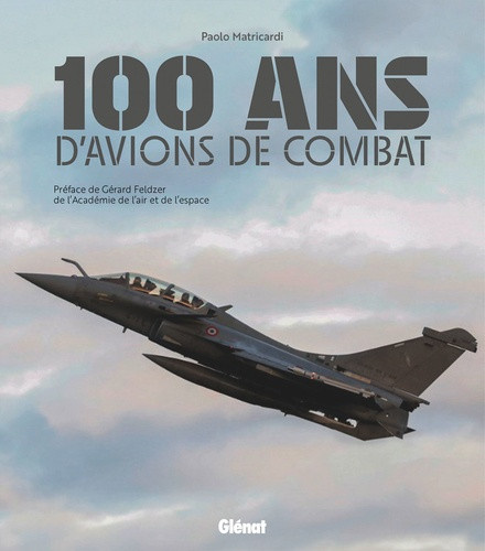 matricardi-feldzer-100-ans-d-avions-de-combat_0