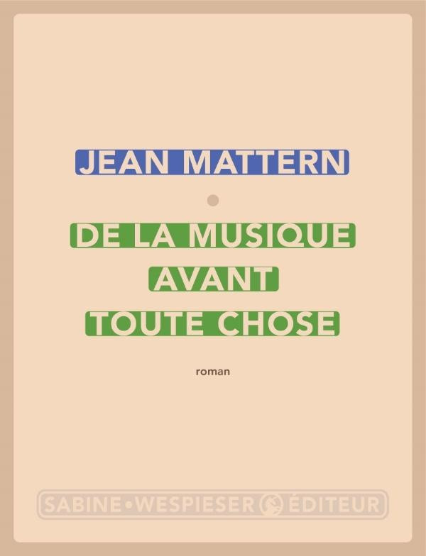 mattern-jean-de-la-musique-avant-toute-chose_0