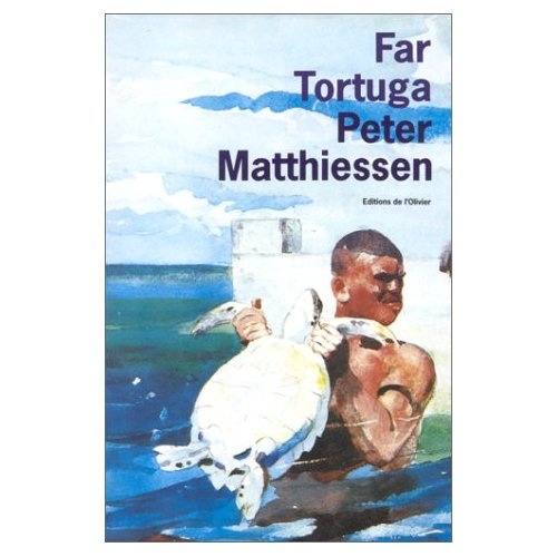 matthiessen-peter-far-tortuga_0