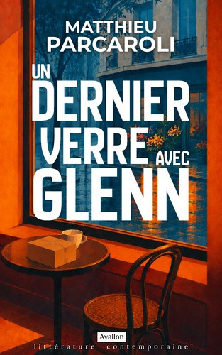 matthieu-parcaroli-un-dernier-verre-avec-glenn_0