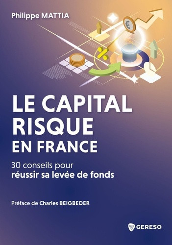 mattia-philippe-le-capital-risque-en-france-30-conseils-pour-reussir-sa-levee-de-fonds_0