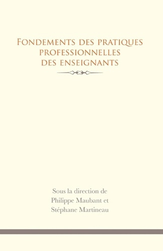 maubant-philippe-3b-martineau-stephane-fondements-des-pratiques-professionnelles-des-enseignants_0