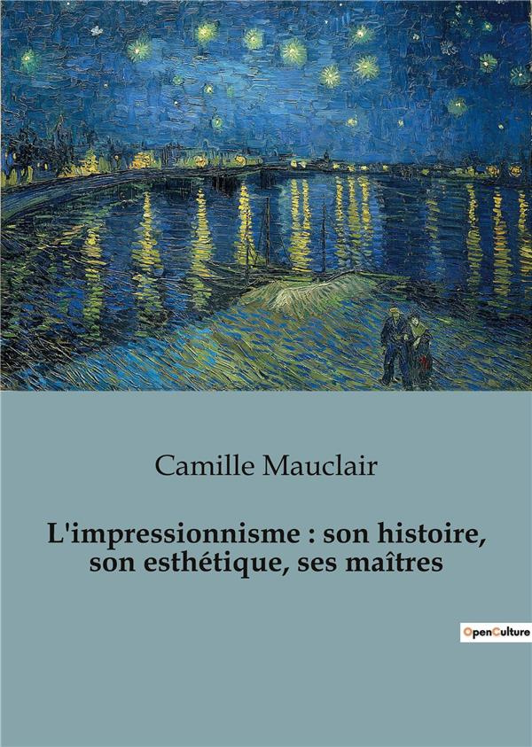 mauclair-camille-l-impressionnisme-son-histoire-son-esthetique-ses-maitres_0