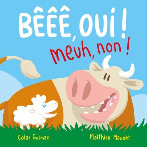 maudet-matthieu-beee-oui-meuh-non_0