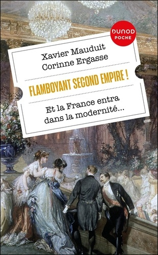 mauduit-xavier-ergasse-corinne-flamboyant-second-empire-et-la-france-entra-dans-la-modernite_0