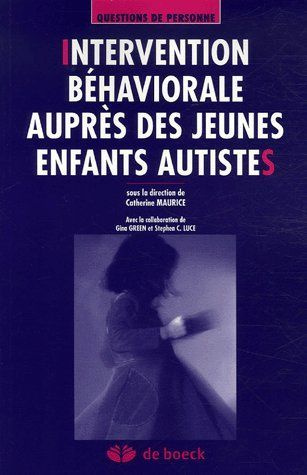 maurice-catherine-3b-green-gina-3b-luce-stephen-c-intervention-behaviorale-aupres-des-jeunes-enfants-autistes_0
