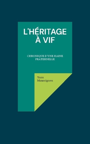 maussignon-yann-heritage-a-vif-chronique-d-une-haine-fraterne_0