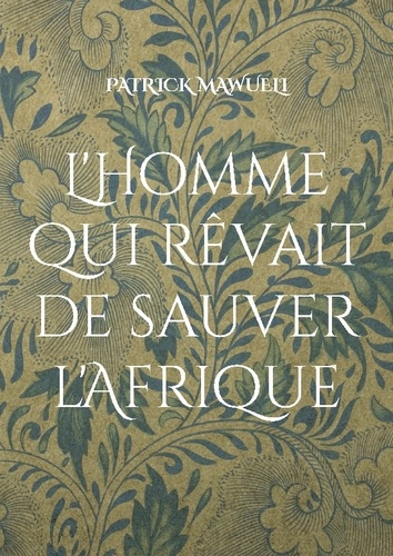 mawueli-patrick-homme-qui-revait-de-sauver-afrique_0