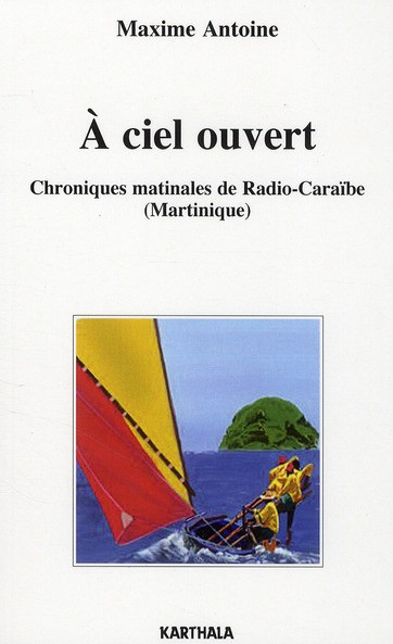 maxime-antoine-a-ciel-ouvert-chroniques-matinales-de-radio-caraibe-martinique_0