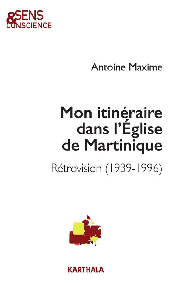 maxime-antoine-mon-itineraire-dans-l-eglise-de-martinique-retrovision-1939-1996_0