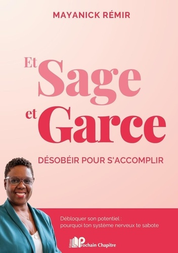 mayanick-remir-et-sage-et-garce-desobeir-pour-saccomplir_0