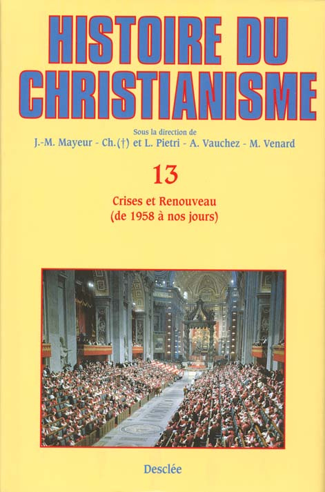 mayeur-jean-marie-histoire-du-christianisme-tome-13-crises-et-renouveau-de-1958-a-nos-jours_0
