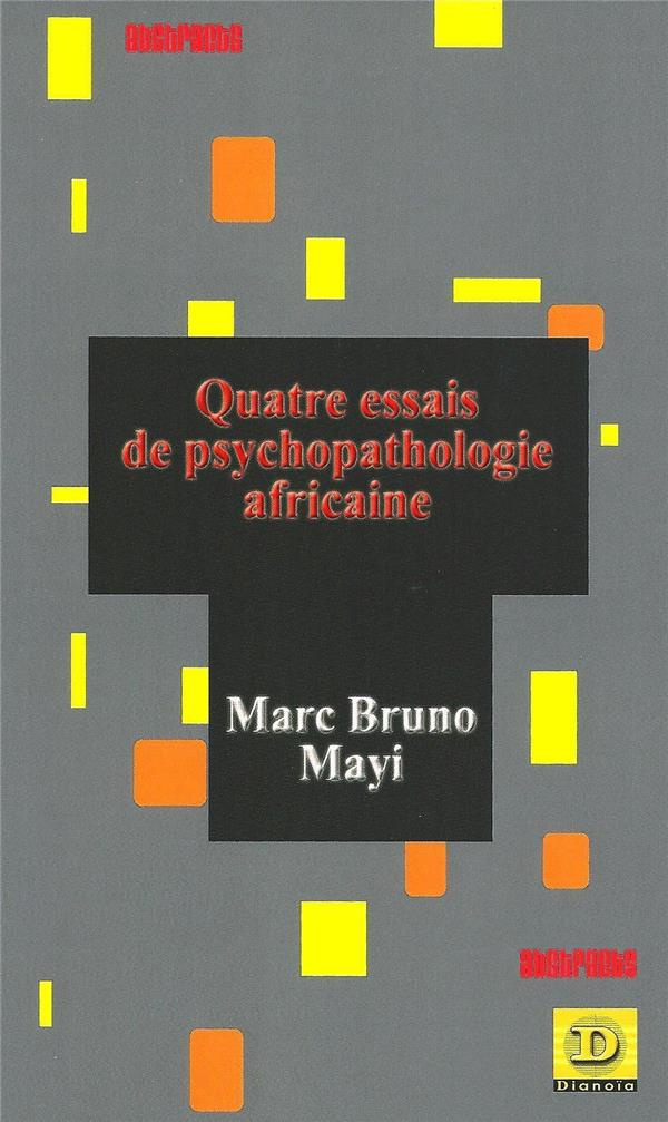 mayi-marc-bruno-quatre-essais-de-psychopathologie-africaine_0