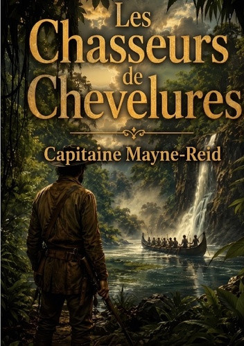 mayne-reid-capitaine-chasseurs-de-chevelures_0